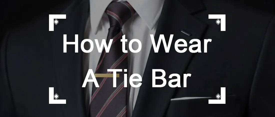 How to Wear A Tie Bar Banner