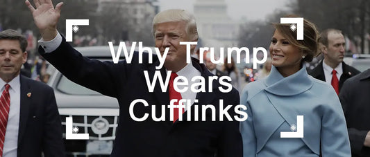 Why Trump Wears Cufflinks Banner