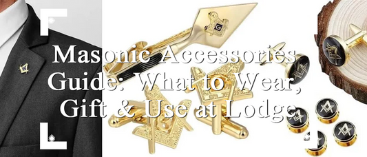 Masonic accessories guide featuring square and compass cufflinks, lapel pin and formal lodge accessories